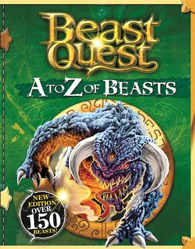 A to Z of Beasts: New Edition Over 150 Beasts (Beast Quest)