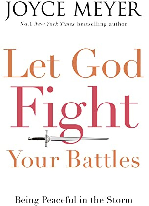 Let God Fight Your Battles: Being Peaceful in the Storm