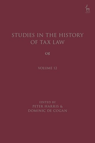 Studies in the History of Tax Law, Volume 12