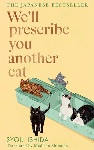We'll Prescribe You Another Cat: The uplifting new book from the bestselling author of We'll Prescribe You a Cat