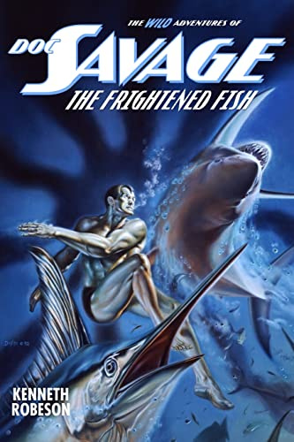 Doc Savage: The Frightened Fish (The Wild Adventures of Doc Savage, Band 23)