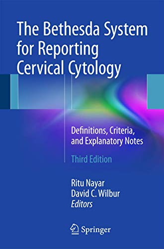 The Bethesda System for Reporting Cervical Cytology: Definitions, Criteria, and Explanatory Notes