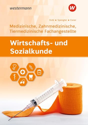 Wirtschafts- und Sozialkunde: Ausgabe für Medizinische, Zahnmedizinische und Tiermedizinische Fachangestellte Schulbuch