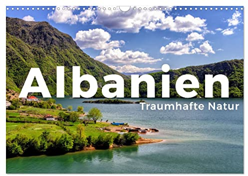 Albanien - Traumhafte Natur (Wandkalender 2026 DIN A3 quer), CALVENDO Monatskalender: Tauchen Sie ein in die außergewöhnliche Welt von Albanien. (CALVENDO Orte)