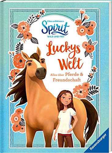 Dreamworks Spirit Wild und Frei: Luckys Welt. Alles über Pferde und Freundschaft