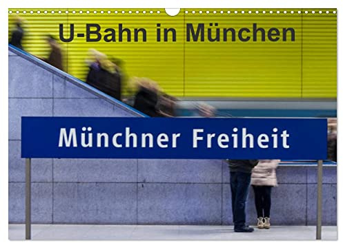U-Bahn in München (Wandkalender 2026 DIN A3 quer), CALVENDO Monatskalender: U-Bahnhöfe strahlen eine Faszination aus, vor Allem wenn alle anders gestaltet sind. (CALVENDO Orte)