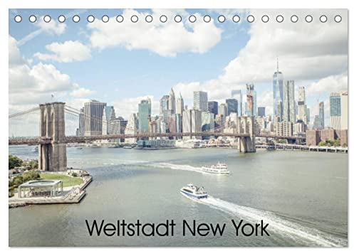 Weltstadt New York (Tischkalender 2024 DIN A5 quer), CALVENDO Monatskalender: Fotoreise in die Weltstadt New York City (CALVENDO Orte)