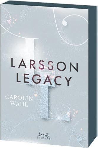Larsson Legacy (Crumbling Hearts, Band 3): Ein Maskenball der Gefühle - Enemies to Lovers von SPIEGEL-Bestsellerautorin Carolin Wahl - mit edlem Farbschnitt nur solange der Vorrat reicht