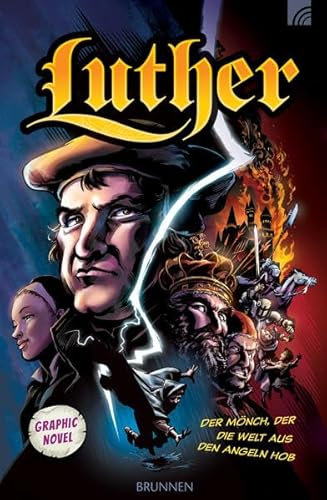 Luther: Der Mönch, der die Welt aus den Angeln hob Graphic Novel