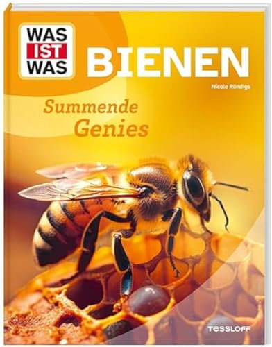 WAS IST WAS Bienen. Summende Genies / Welche Bienen gibt es? / Wie organisiert sich ein Bienenvolk? / Warum sind die Bienen in Gefahr? / Das neue WAS ... Kinder ab 8 Jahren (WAS IST WAS Das Original)
