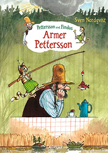Pettersson und Findus. Armer Pettersson: Lustiger Bilderbuch-Klassiker über schlechte Laune für Kinder ab 4 Jahren: