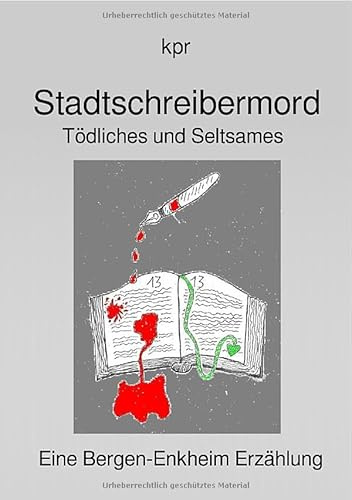 Stadtschreibermord: Eine Bergen-Enkheim Erzählung