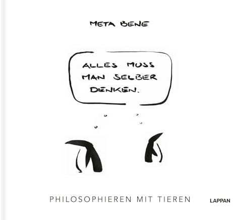 Alles muss man selber denken: Philosophieren mit Tieren | Originelles Geschenkbuch mit feingeistigem Humor und kunstvollen Tuschezeichnungen