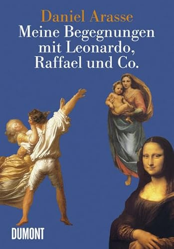 Meine Begegnungen mit Leonardo, Raffael & Co.