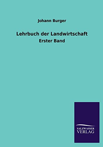 Lehrbuch der Landwirtschaft: Erster Band