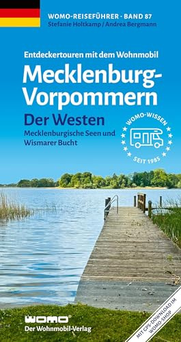 Entdeckertouren mit dem Wohnmobil Mecklenburg-Vorpommern Der Westen: Mecklenburgische Seen und Wismarer Bucht (Womo-Reihe, Band 87)