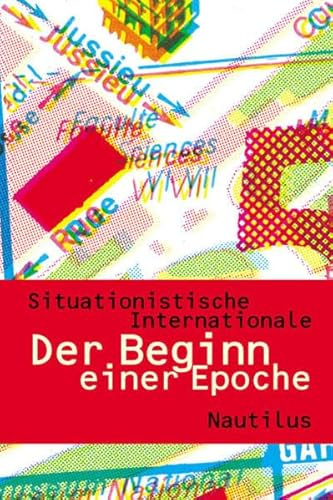 Der Beginn einer Epoche: Texte der Situationisten