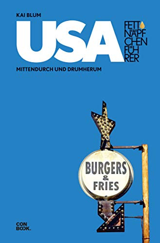 Fettnäpfchenführer USA: Mittendurch und Drumherum (Ein unterhaltsamer Reiseknigge)
