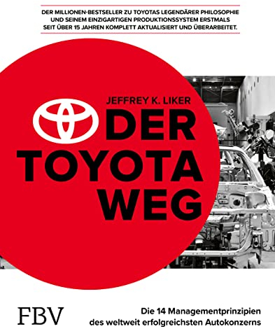 Der Toyota Weg (2021): Die 14 Managementprinzipien des weltweit erfolgreichsten Autokonzerns