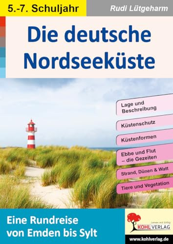 Die deutsche Nordseeküste Rundreise von Emden bis Sylt Erdkunde Sekundarstufe Klasse 5 6 7 | Wattenmeer Ebbe Flut Inseln Halligen Küstenschutz Deiche ... Lösungen: Eine Rundreise von Emden bis Sylt