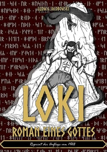 Loki – Roman eines Gottes: Germanischer Götterroman (Edition - Aus germanischer Vorzeit - Thule Reprints)