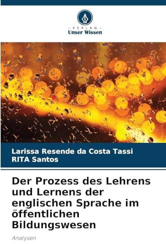 Der Prozess des Lehrens und Lernens der englischen Sprache im öffentlichen Bildungswesen: Analysen