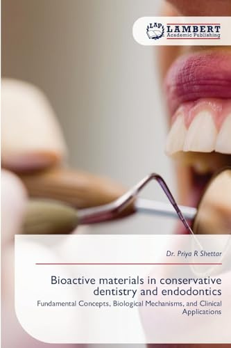 Bioactive materials in conservative dentistry and endodontics: Fundamental Concepts, Biological Mechanisms, and Clinical Applications