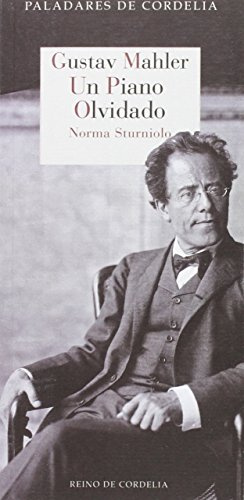Gustav Mahler : un piano olvidado (Paladares de Cordelia, Band 9)