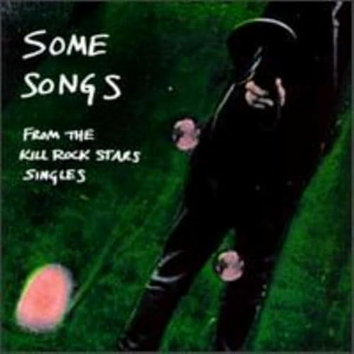 Some Songs from the Kill Rockstars Singles / Various