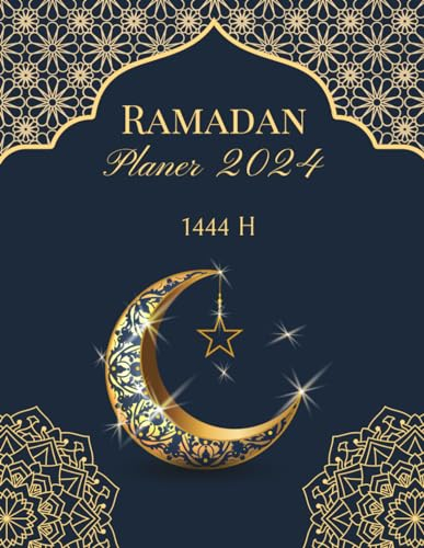 Ramadan Planer 2024: Islamischer Kalender Ramadan Tagebuch,verse Aus Dem Koran, to Do List, Ziele, Koran-Tracker ...
