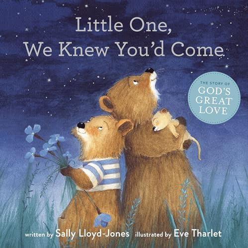 Little One, We Knew You'd Come (The Story of God’s Great Love)