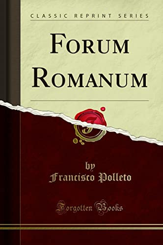 Forum Romanum (Classic Reprint)