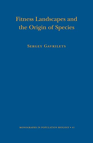 Fitness Landscapes and the Origin of Species (MPB-41) (Monographs in Population Biology)