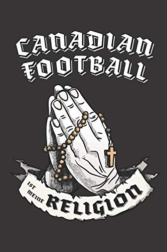 Canadian Football Ist Meine Religion: DIN A5 6x9 I 120 Seiten I Kariert I Notizbuch I Notizheft I Notizblock I Geschenk I Geschenkidee