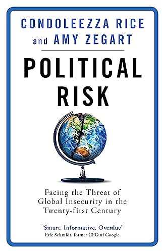 Political Risk: Facing the Threat of Global Insecurity in the Twenty-First Century