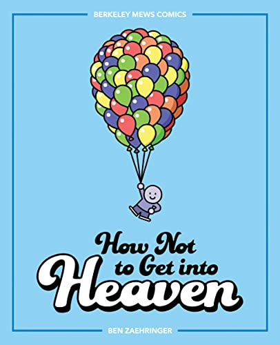 How Not to Get into Heaven: Berkeley Mews Comics (Volume 2)