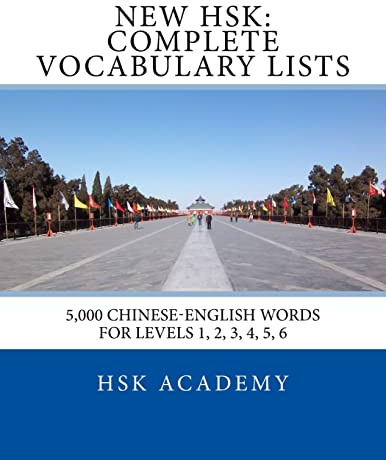 New HSK: Complete Vocabulary Lists: Word lists for HSK levels 1, 2, 3, 4, 5, 6