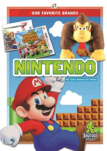 Nintendo: The Story Behind the Brand (Our Favorite Brands)