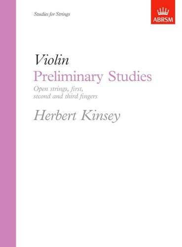 Violin Preliminary Studies - Open Strings, First, Second And Third Fingers