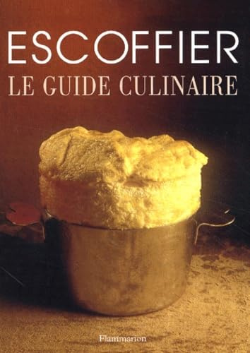 Le Guide Culinaire: AIDE MEMOIRE DE CUISINE PRATIQUE
