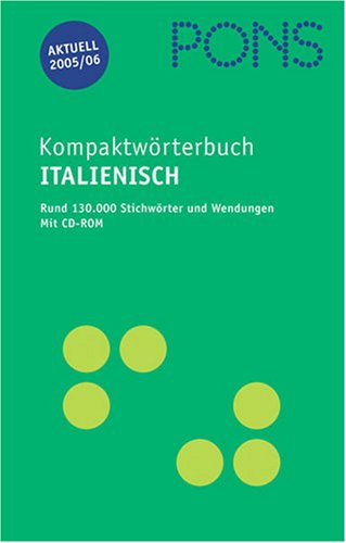 PONS Kompaktwörterbuch Italienisch - Ausgabe 2005/06. Italienisch-Deutsch /Deutsch-Italienisch
