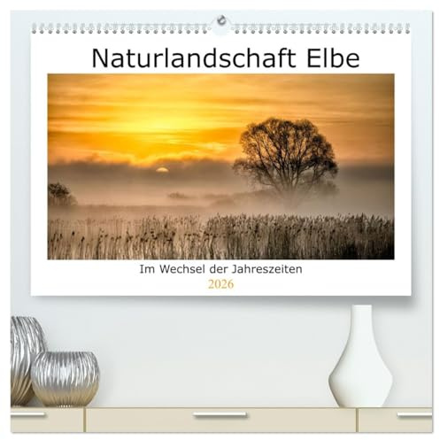 Naturlandschaft Elbe - Im Wechsel der Jahreszeiten (hochwertiger Premium Wandkalender 2026 DIN A2 quer), Kunstdruck in Hochglanz: Zauberhafte ... der Elbtalaue bei Bleckede (CALVENDO Orte)