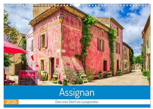Assignan - Das rote Dorf im Languedoc (Wandkalender 2026 DIN A3 quer), CALVENDO Monatskalender: Spaziergang durch eines der farbenfrohesten Dörfer im Languedoc (CALVENDO Orte)
