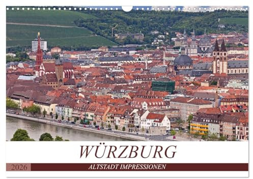 WÜRZBURG - ALTSTADT IMPRESSIONEN (Wandkalender 2026 DIN A3 quer), CALVENDO Monatskalender: Würzburg - Barockstadt mit gemütlichem Flair (CALVENDO Orte)