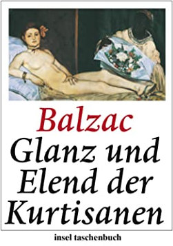 Glanz und Elend der Kurtisanen: Roman (insel taschenbuch)