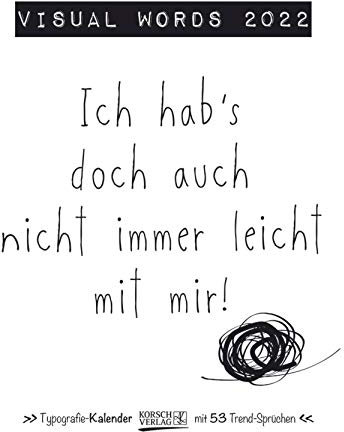 Visual Words 2022: Typo-Art Wochenkalender. Jede Woche ein neuer Spruch. Hochwertiger Kunstkalender.