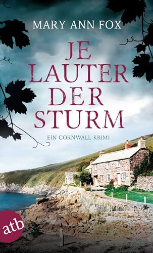 Je lauter der Sturm: Ein Cornwall-Krimi (Mags Blake, Band 6)