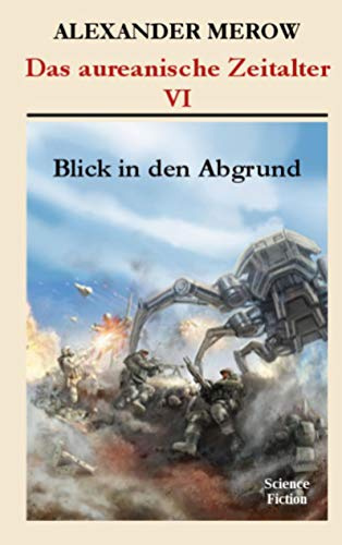 Das aureanische Zeitalter: Blick in den Abgrund