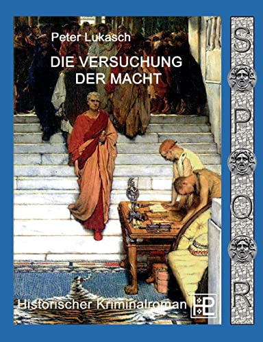 Die Versuchung der Macht: Ein Fall für Spurius Pomponius 6