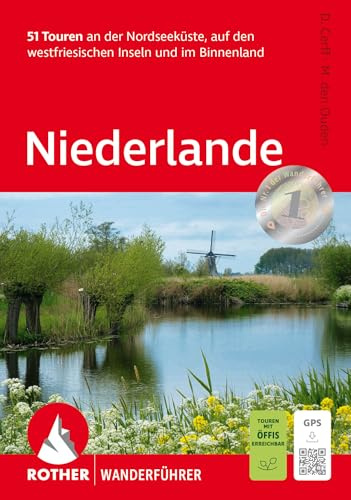 Niederlande: 51 Touren an der Nordseeküste, auf den westfriesischen Inseln und im Binnenland. Mit GPS-Tracks (Rother Wanderführer)